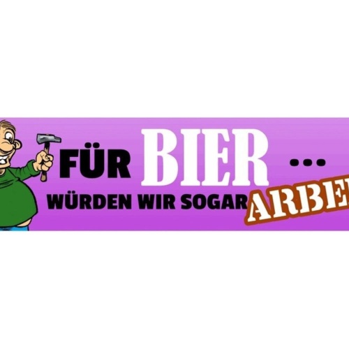Schild Bier Arbeiten Alkohol Glas Flasche Arbeit Job Party 46 x 10 Blech od.Holz