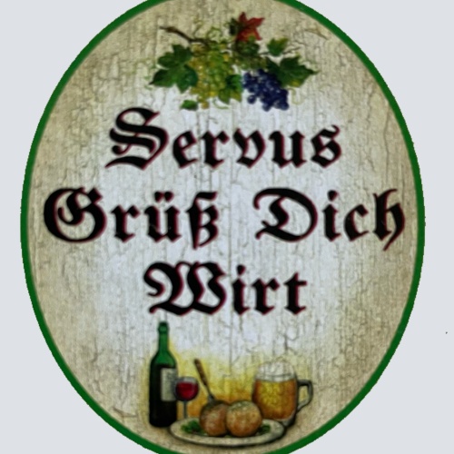 Nostalgie Holzschild Servus Grüß Dich Wirt Wirtshaus Essen Alkohol Bier Schild