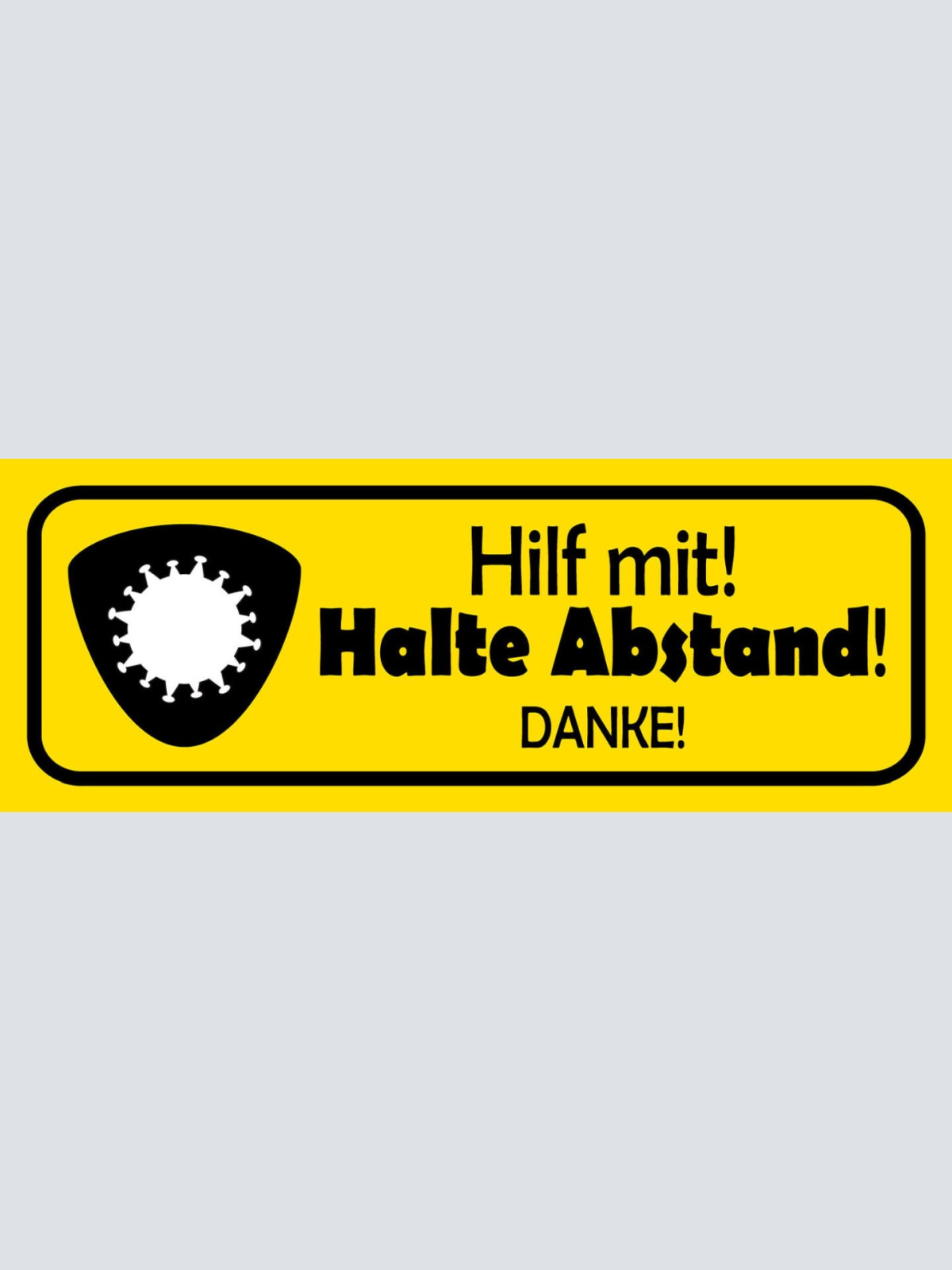 Schild Hilf Mit Halte Abstand Corona Covid Virus  27 x 10 Blech od. Holz