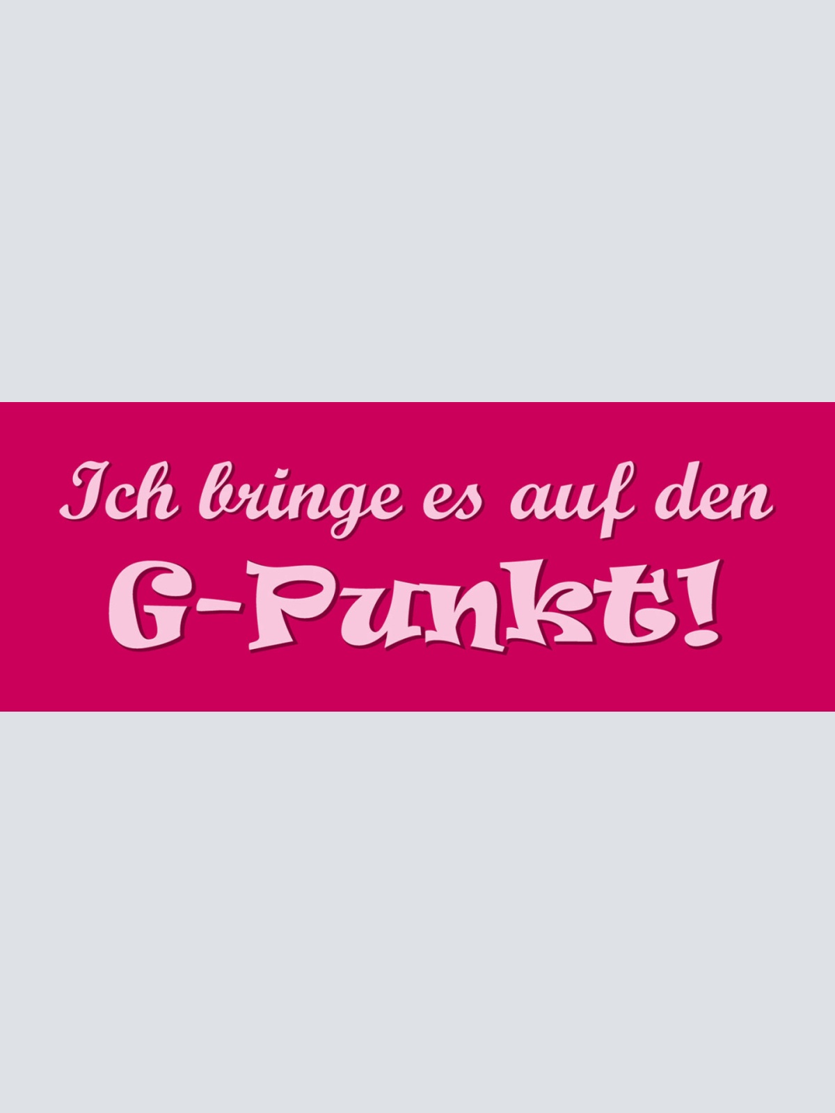Schild Ich Bringe Es Auf Den G-Punkt Sex Erotik Liebe Paar 27x10 Blech od.Holz