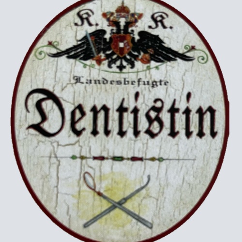 KuK Nostalgie Holzschild Landesbefugte Dentistin Zahnärztin Zähne Schild