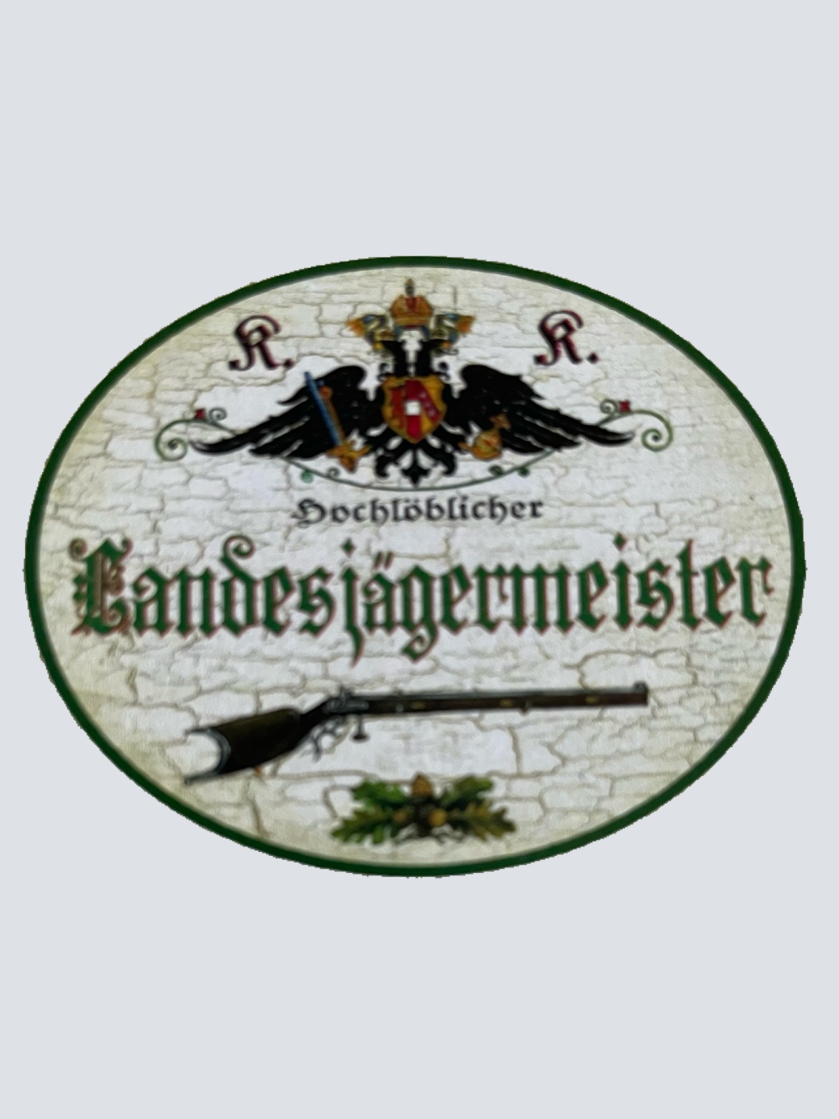 KuK Nostalgie Holzschild Hochlöblicher Landesjägermeister Jäger Jagd Schild