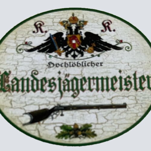 KuK Nostalgie Holzschild Hochlöblicher Landesjägermeister Jäger Jagd Schild