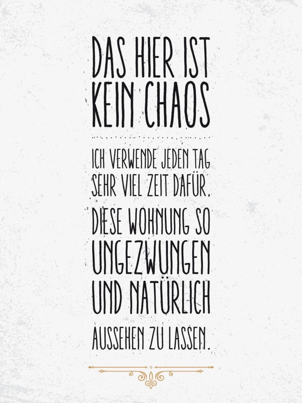 Schild Das Hier Ist Kein Chaos Wohnung Natürlich 12x18 20x30 30x40 Blech/Holz