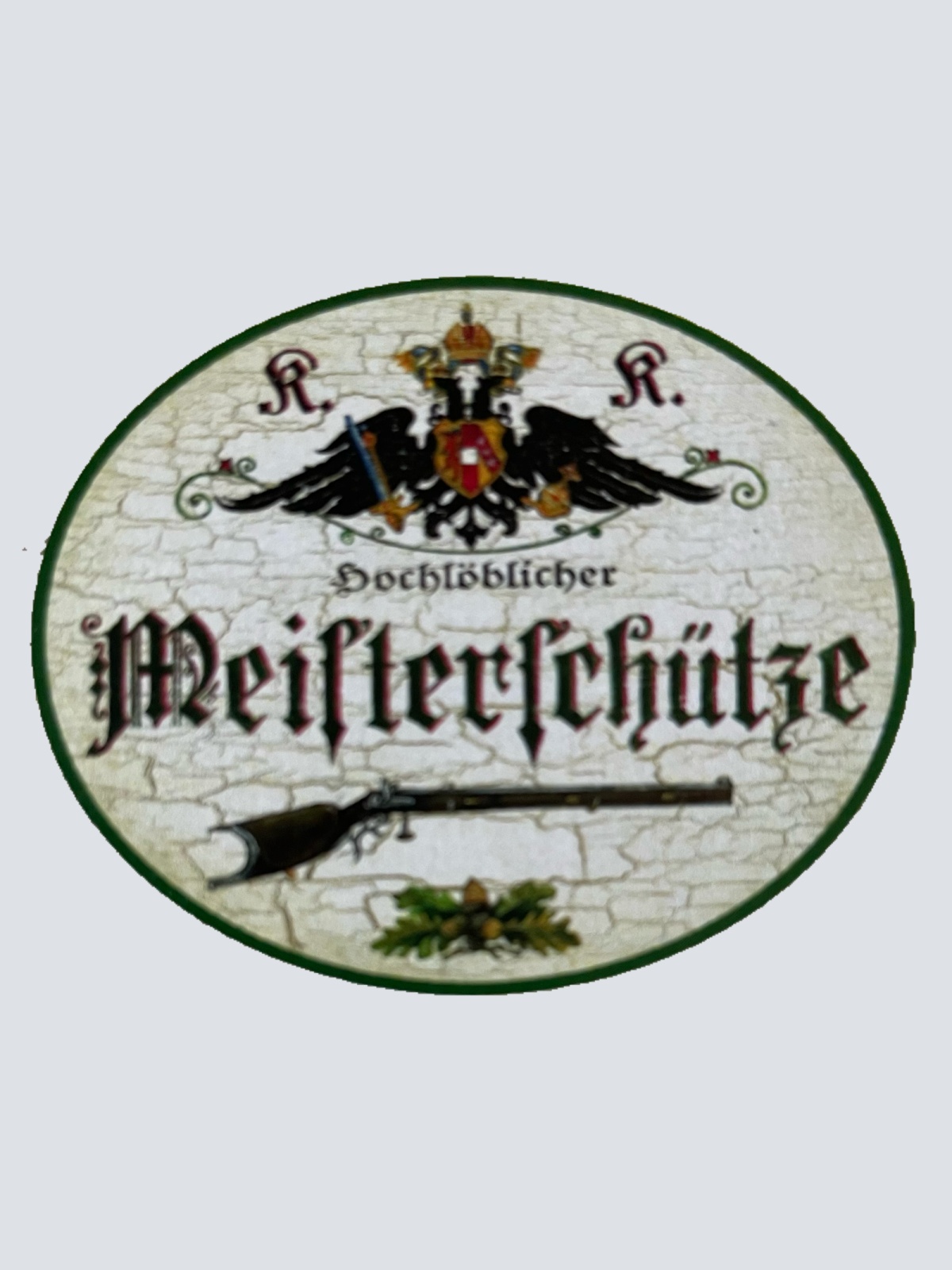 KuK Nostalgie Holzschild Hochlöblicher Meisterschütze Schütze Gewehr Schild