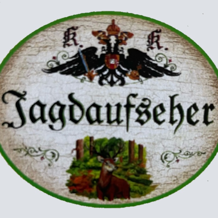 KuK Nostalgie Holzschild Jagdaufseher Jäger Jagd Jagen Wild Tier Wald Schild