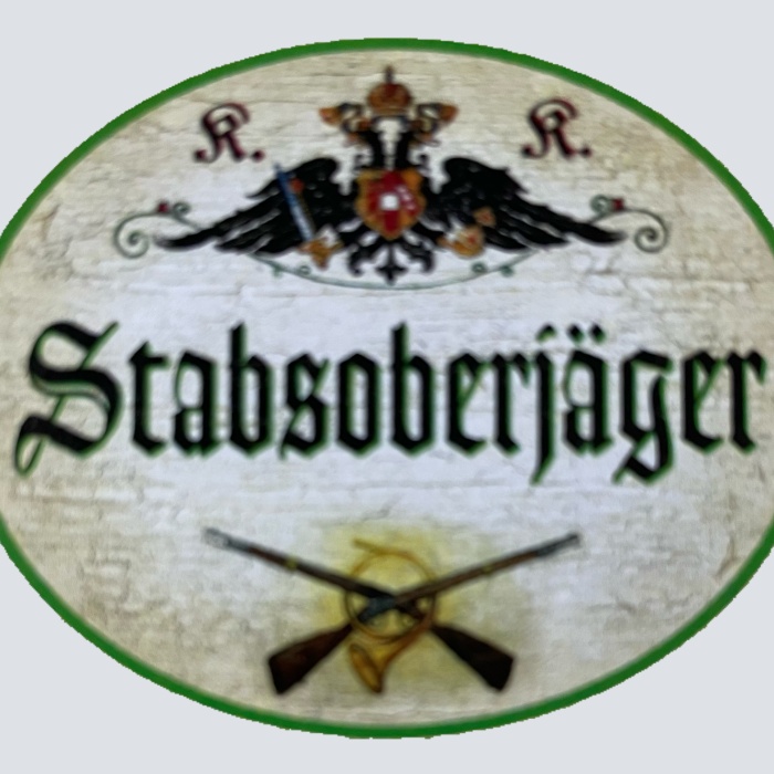 KuK Nostalgie Holzschild Stabsoberjäger Jäger Jagd Jagen Gewehr Tier Wild Schild