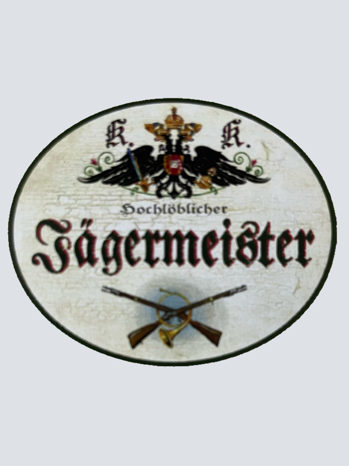 KuK Nostalgie Holzschild Hochlöblicher Jägermeister Jagd Jagen Jäger Schild