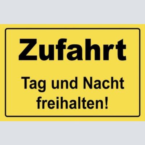 Schild zufahrt tag und nacht freihalten  12x18 / 20x30 / 30x40 blech od. holz
