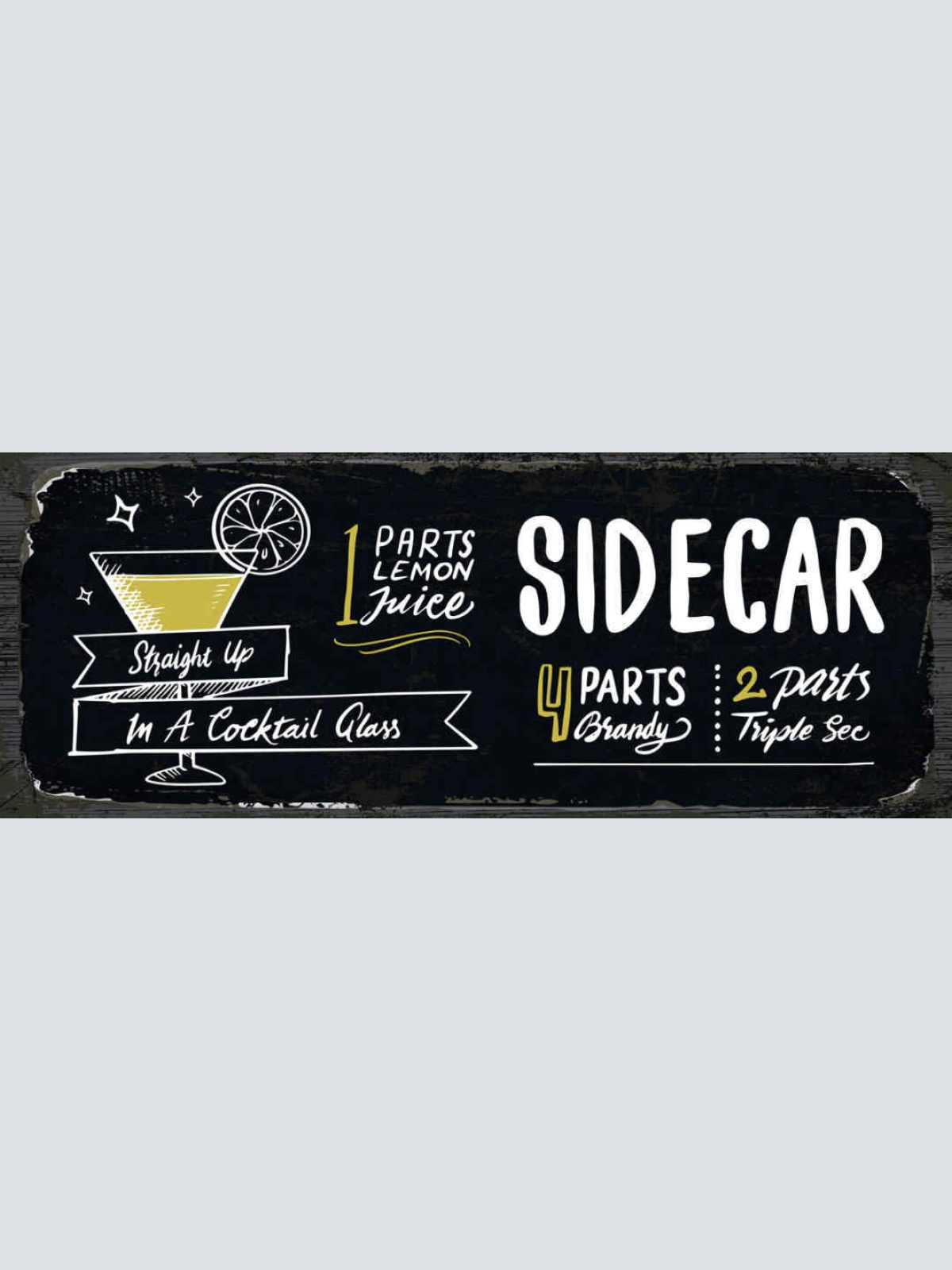 Schild Sidecar Cocktail Rezept Bar Alkohol Drink Brandy 27x10 Blech od.Holz