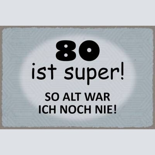 Nostalgie schild 80 super alter geburtstag 12x18 / 20x30 / 30x40 blech od. holz
