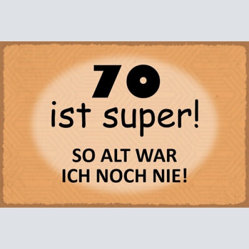 Nostalgie schild 70 super alter geburtstag 12x18 / 20x30 / 30x40 blech od. holz