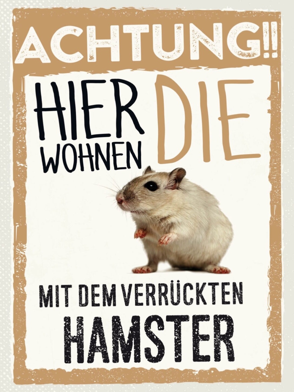 Schild Achtung Hier Wohnen Die Mit Hamster 12x18 20x30 30x40 Blech/Holz