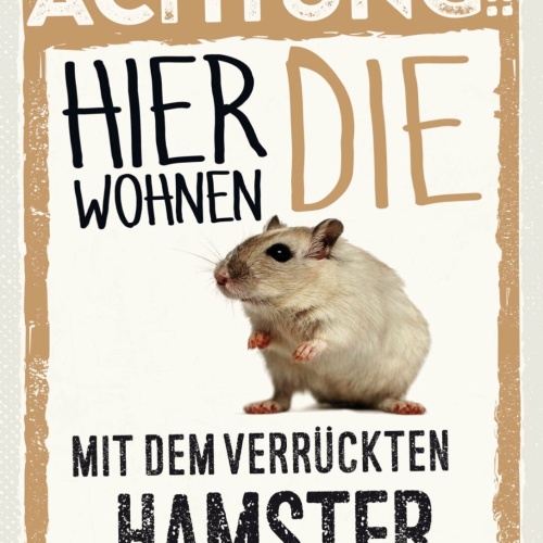 Schild Achtung Hier Wohnen Die Mit Hamster 12x18 20x30 30x40 Blech/Holz