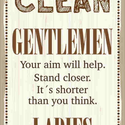 Schild Our Aim Is To Keep This Bathroom Clean Gentlemen Ladies WC Toilette 27x10