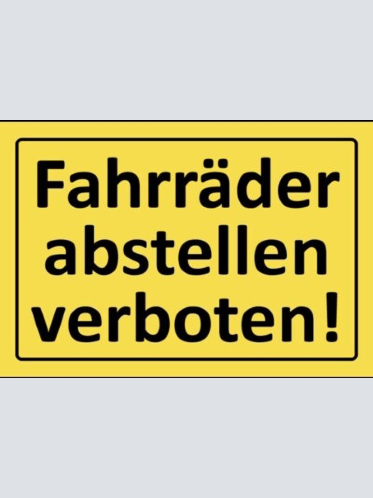 Schild fahrräder abstellen verboten fahrrad 12x18 / 20x30 / 30x40 blech od. holz