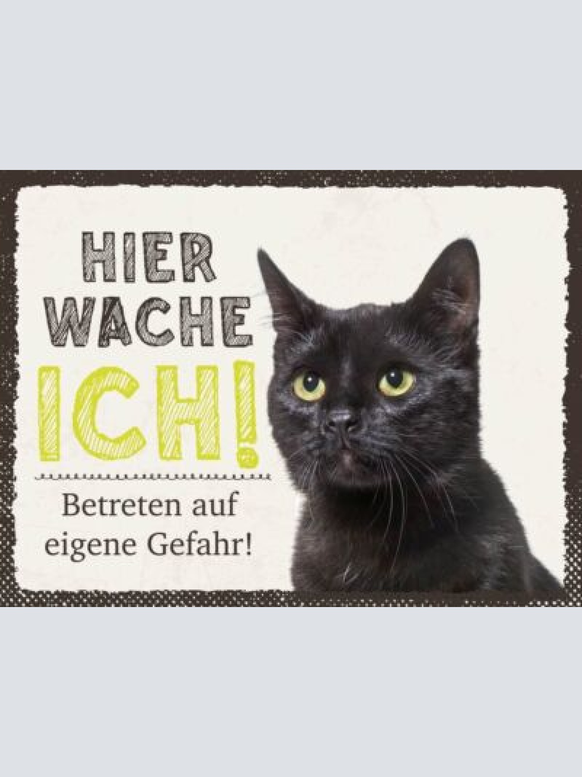 Schild Hier Wache Ich Schwarze Katze Gefahr Tier 12x18 20x30 30x40 Blech/Holz