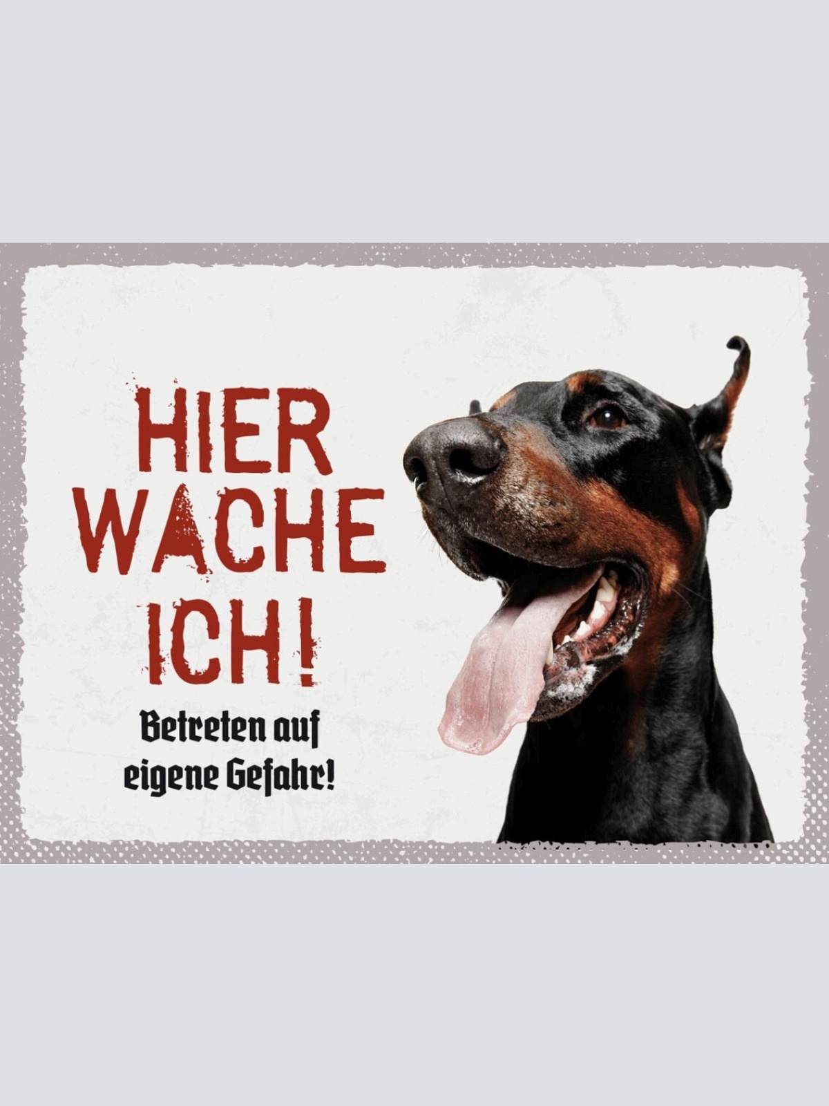 Schild Hier Wache Ich Dobermann Gefahr Hund Tier 12x18 20x30 30x40 Blech/Holz