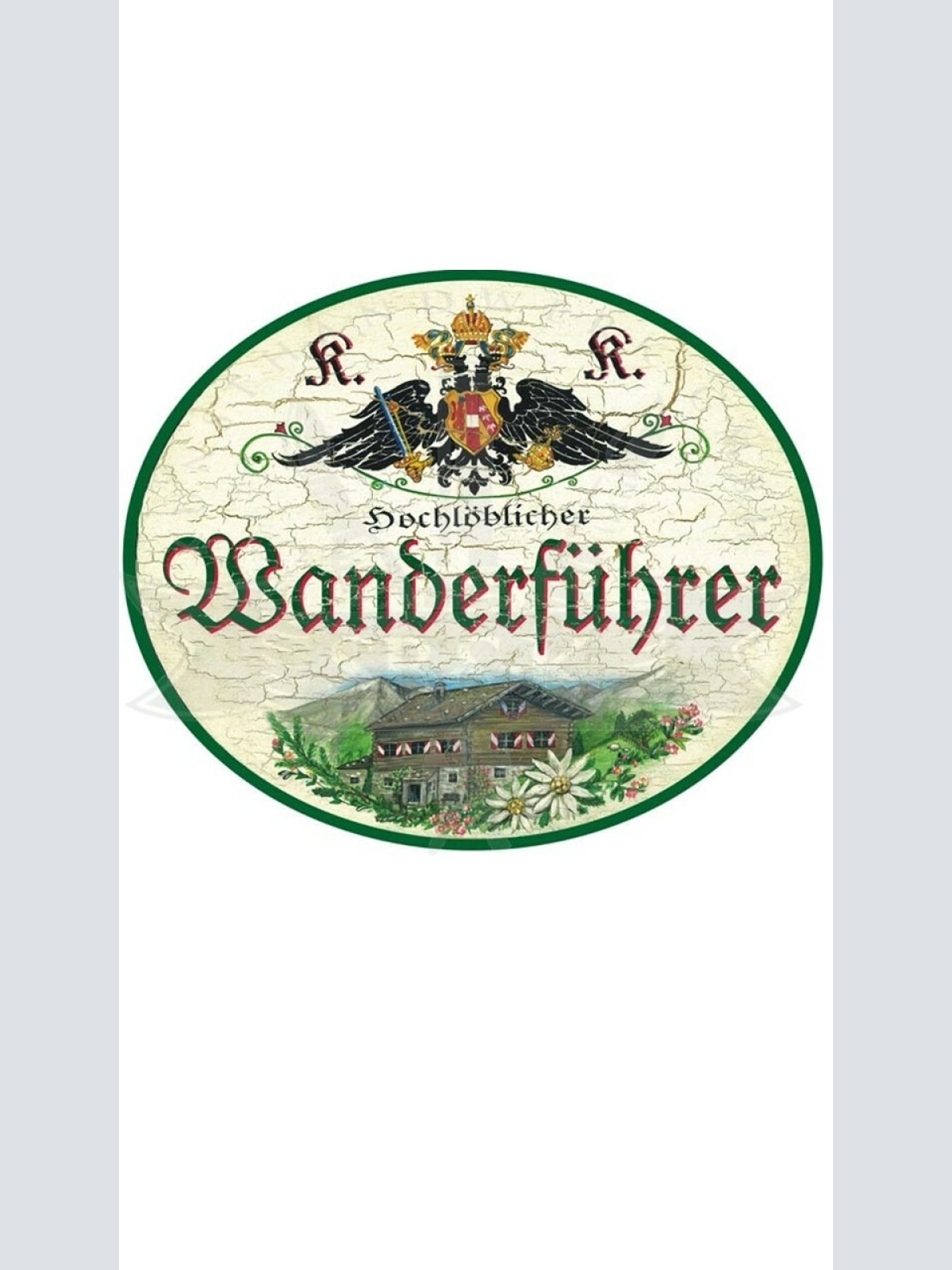 KuK Nostalgie Holzschild "Hochlöblicher Wanderführer"