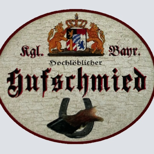Nostalgie Holzschild Bayern Königlich Bayerischer Hochlöblicher Hufschmied