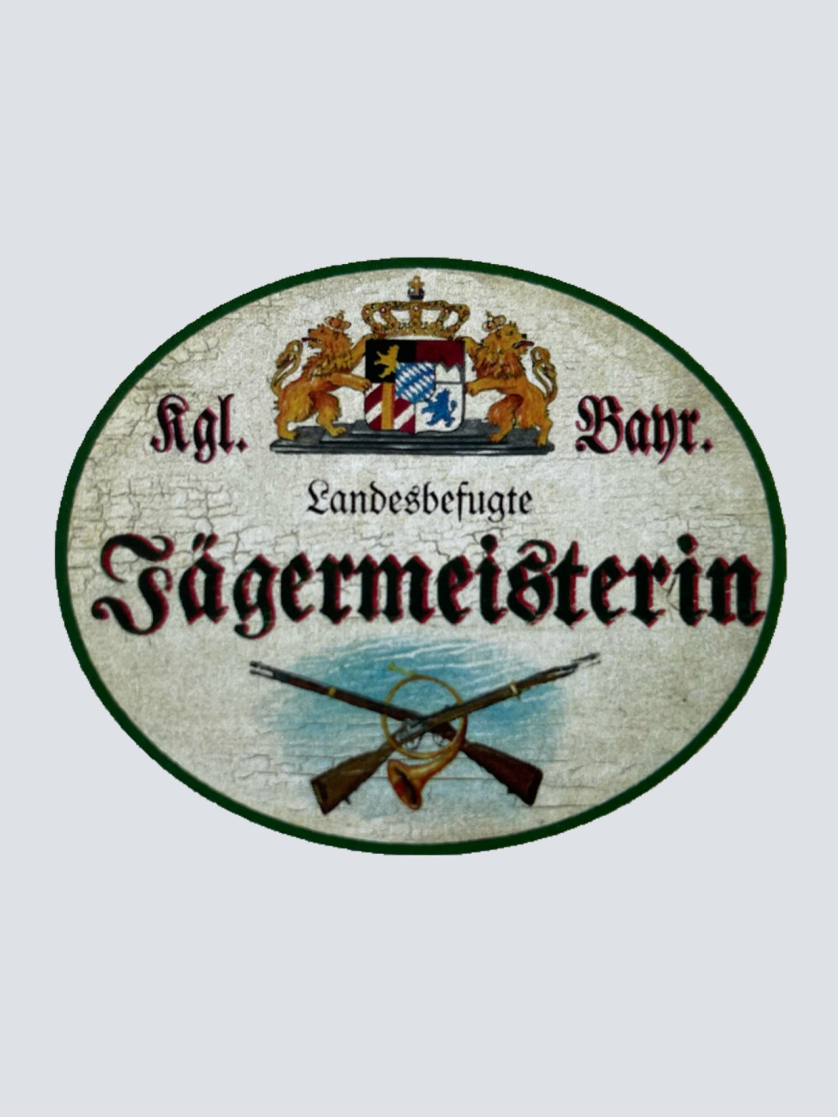 Nostalgie Holzschild Bayern Königlich Bayerische Landesbefugte Jägermeisterin
