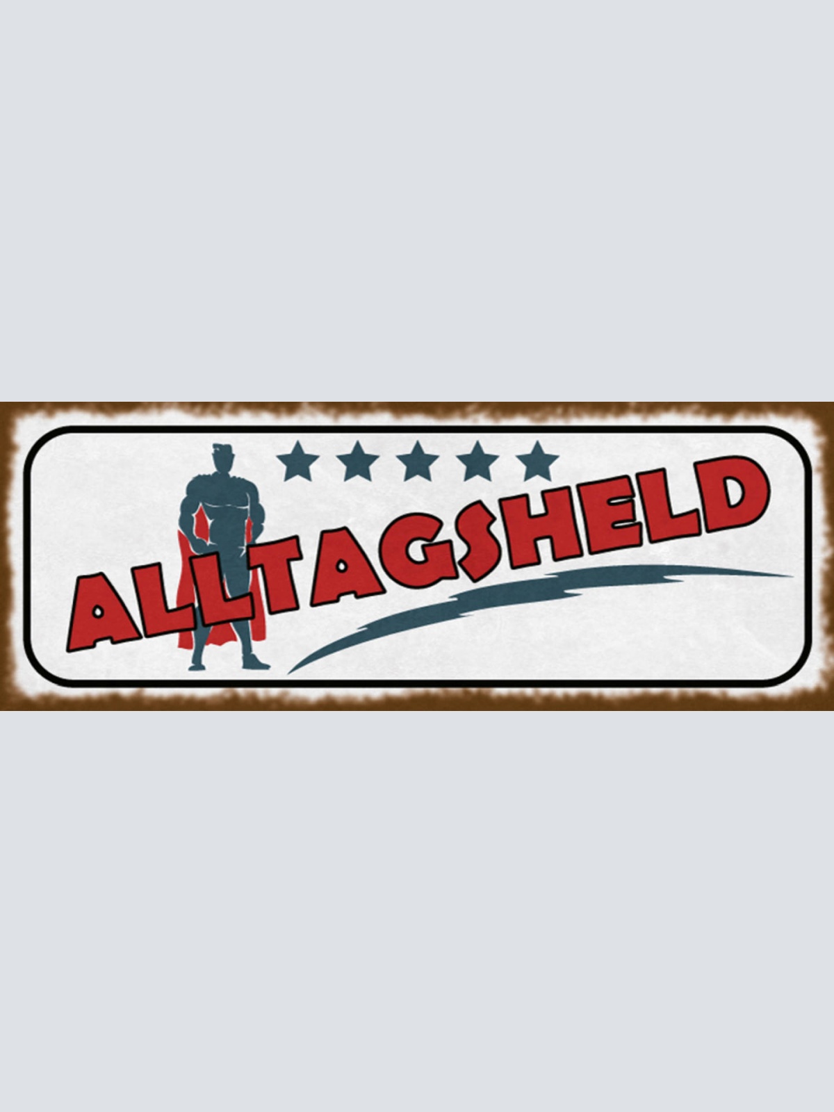 Schild Alltagsheld Leben Arbeit Alltag Held Familie Job 27x10 Blech od.Holz