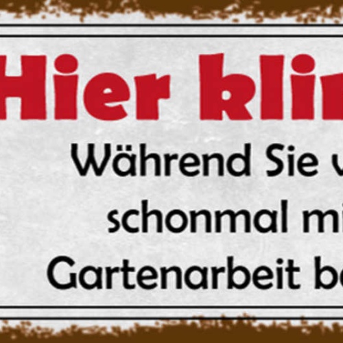 Schild Hier Klingeln Während Sie Warten Schonmal Mit Der Garten Arbeit Beginnen