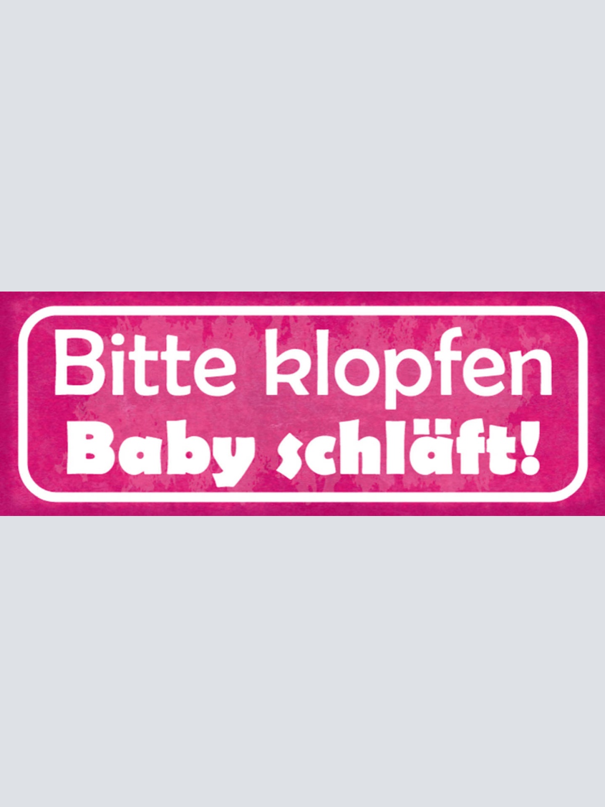 Schild Bitte Klopfen Baby Schläft Kind Familie Mutter Vater 27x10 Blech od.Holz