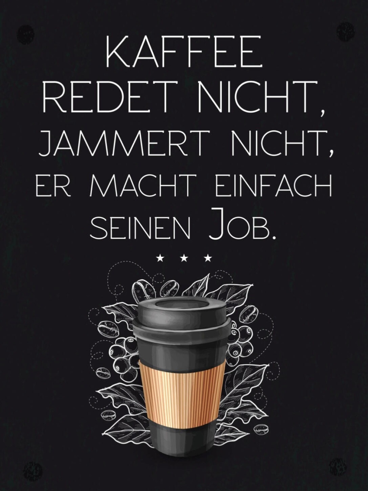 Schild Ich Mag Kaffee Redet Jammert Nicht Job 12x18 20x30 30x40 Blech/Holz LP
