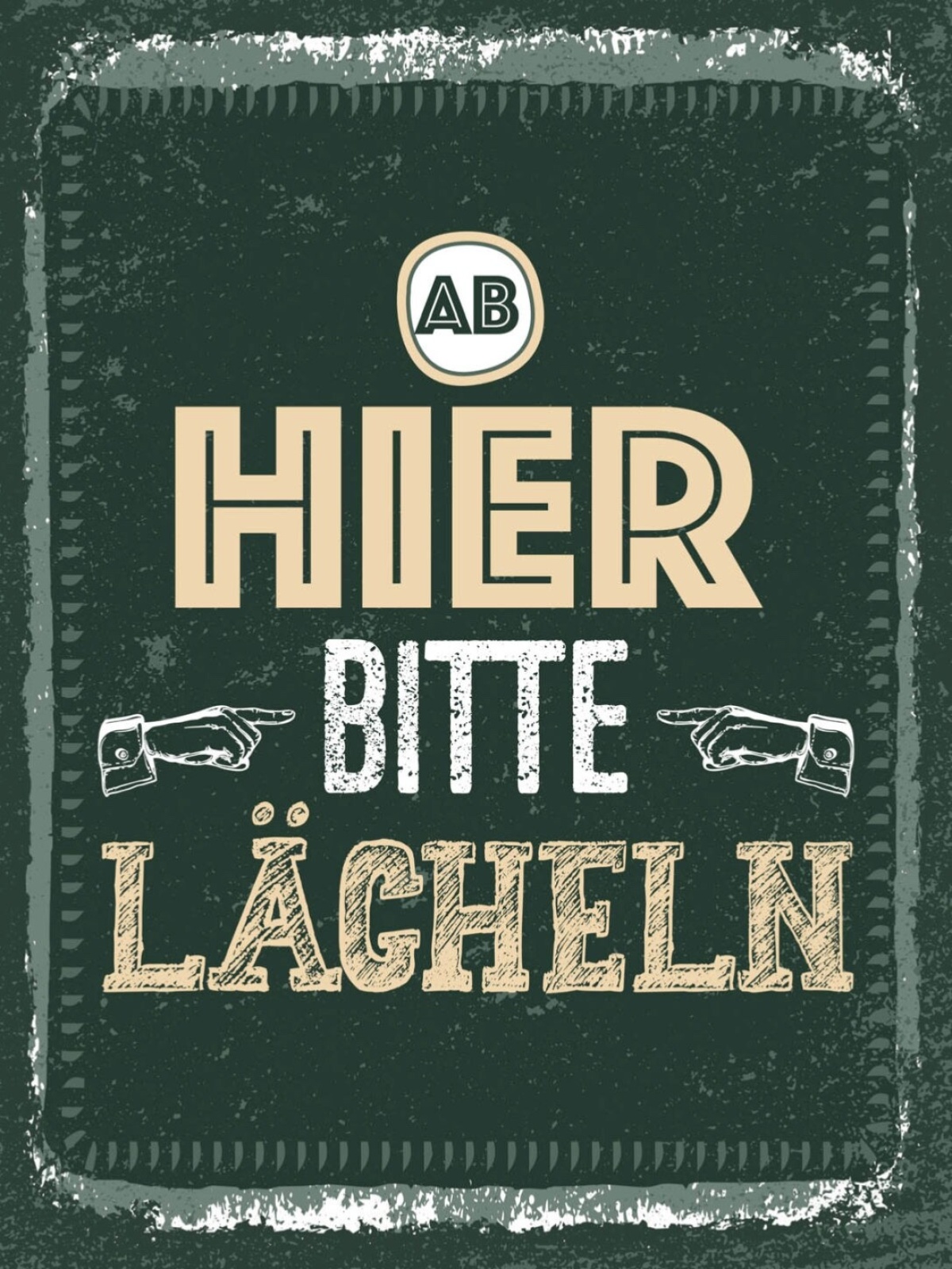 Schild Ab Hier Bitte Lächeln Gut Drauf Lachen 12x18 20x30 30x40 Blech/Holz LP