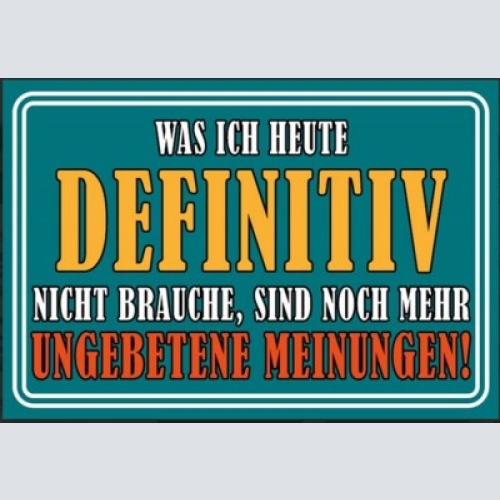 Nostalgie schild sprüche ungebetene meinungen 12x18/20x30/30x40 blech od. holz