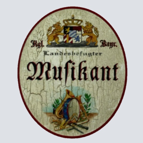 Nostalgie Holzschild Bayern Königlich Bayerischer Landesbefugter Musikant Schild