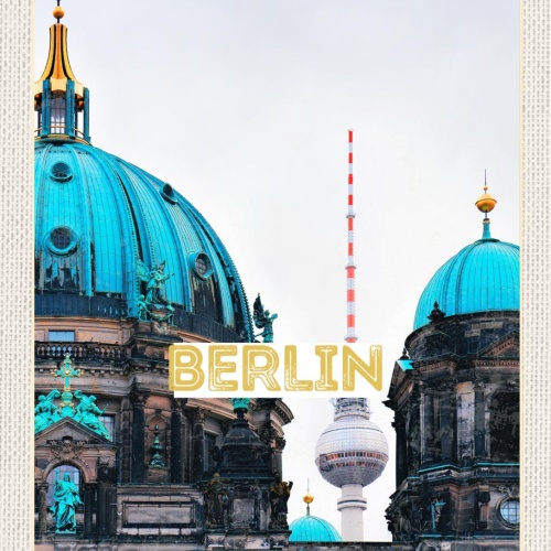 Schild Berlin Deutschland Berliner Dom Fernsehturm 12x18 20x30 30x40 Blech/Holz