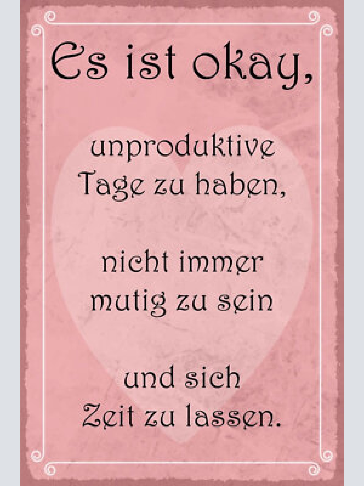 Nostalgie schild es ist okay zeit lassen 12x18 / 20x30 / 30x40 blech od. holz