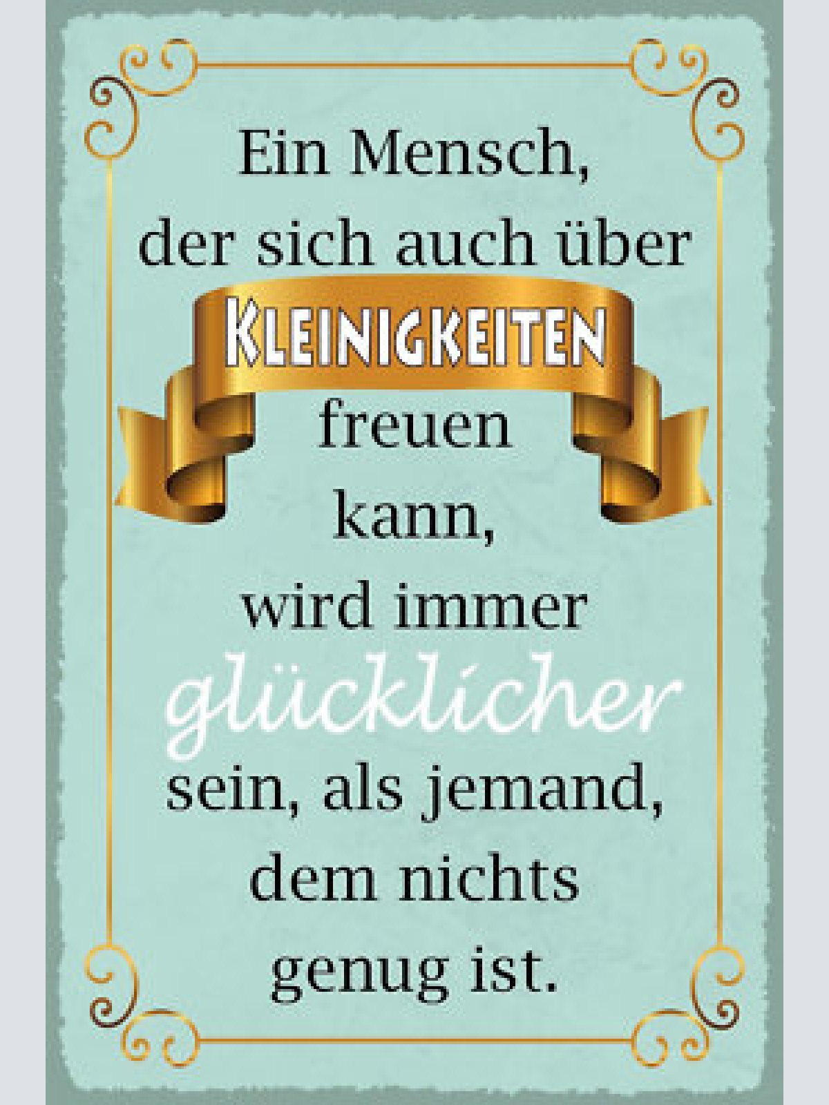 Nostalgie schild mensch kleinigkeiten glück 12x18 / 20x30 / 30x40 blech od. holz
