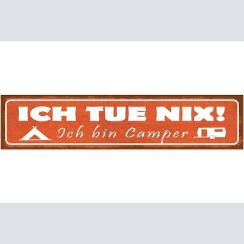 Schild ich tue nix ich bin camper camping wohnwagen camp 46 x 10 blech od. holz