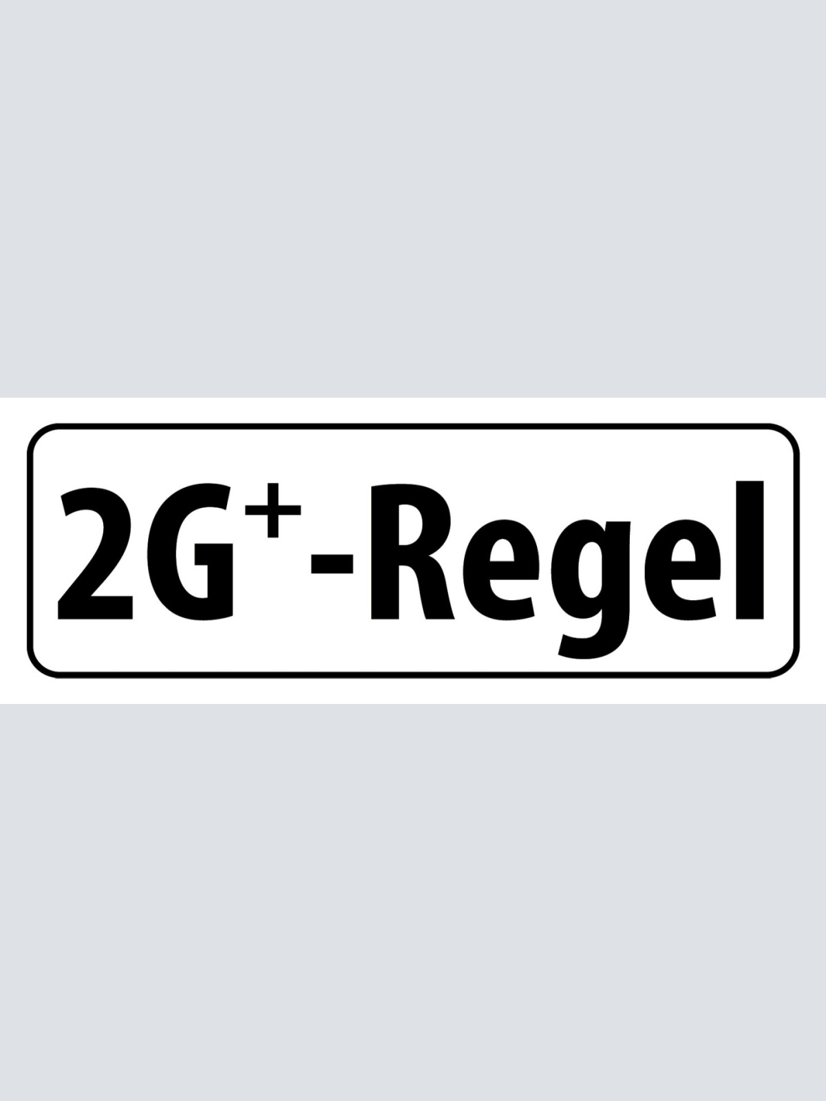 Schild 2G+ Regel Getestet Geimpft Genesen Corona Covid Virus 27x10 Blech od.Holz