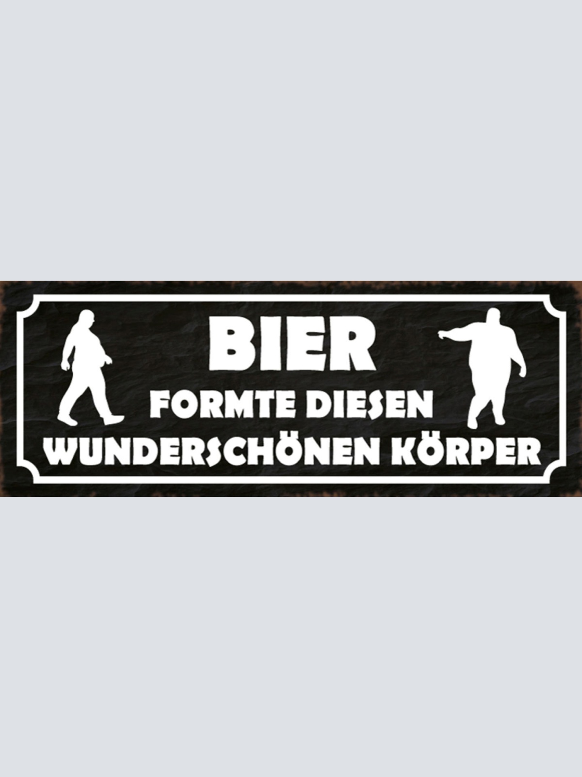 Schild Bier Formte Diesen Wunderschönen Körper Alkohol 27x10 Blech od.Holz