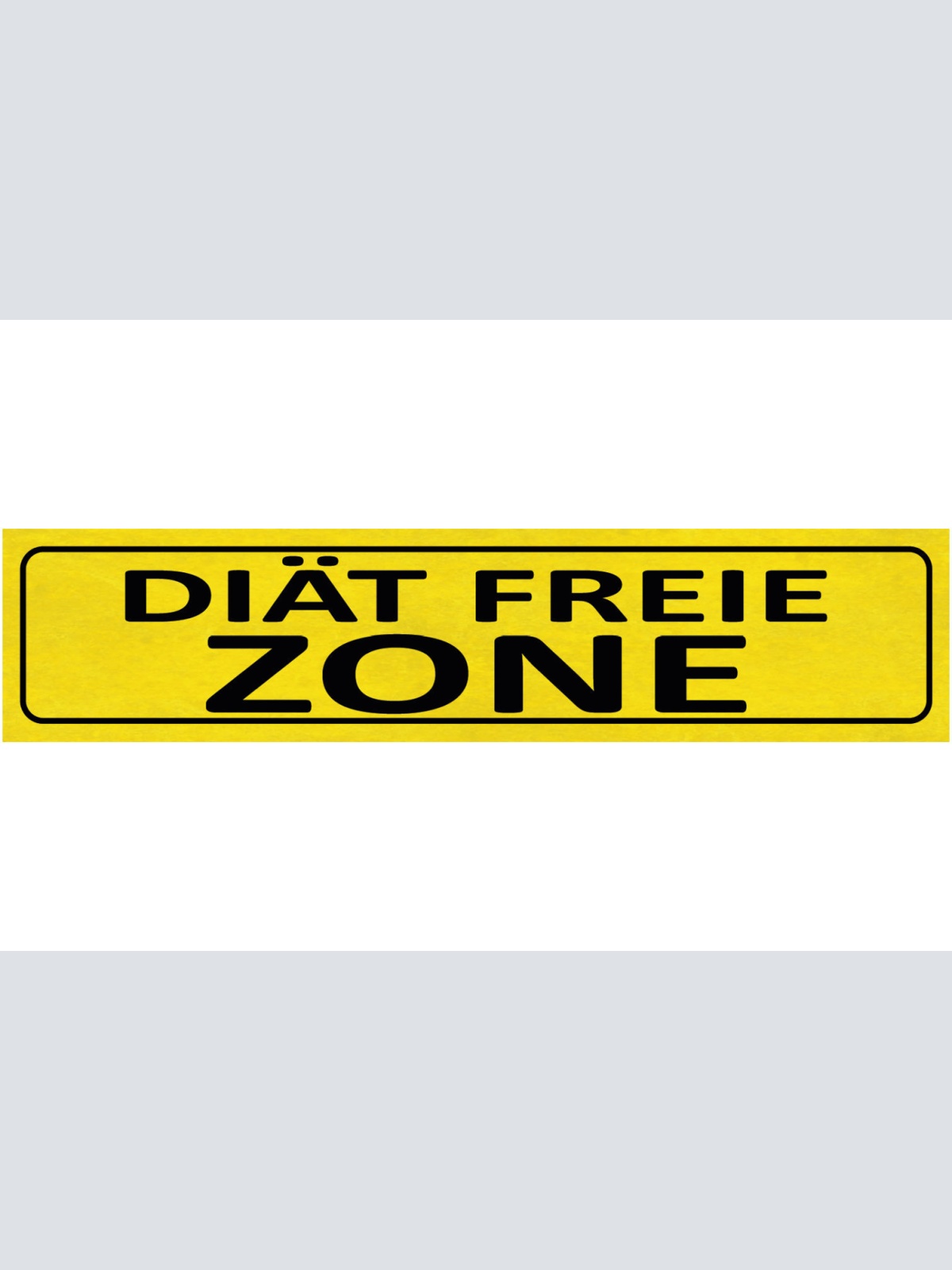 Schild Diät Freie Zone Abnehmen Süßes Ungesund Essen 46 x 10 Blech od. Holz