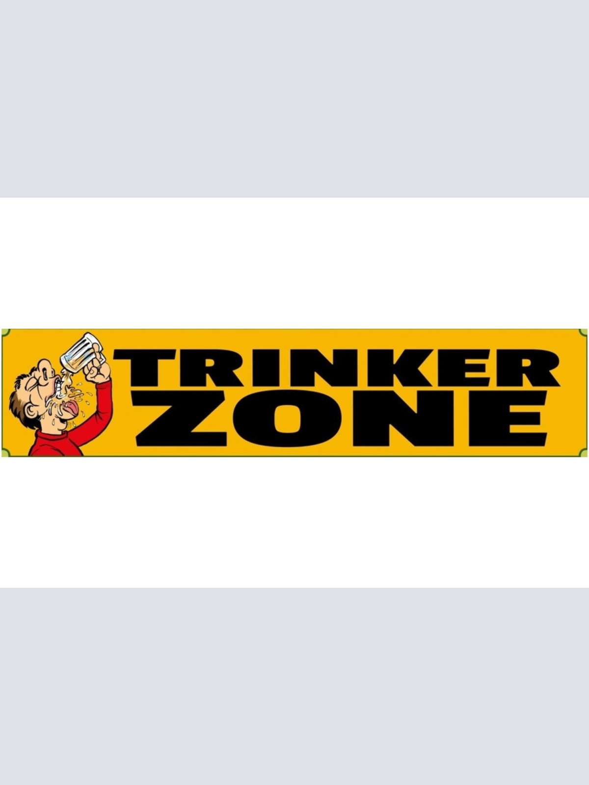 Schild Trinker Zone Alkohol Bier Glas Lokal Bar Wirt 46 x 10 Blech od. Holz