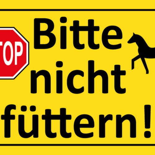 Schild Spruch Stop Bitte nicht füttern Pferd Warnung JW