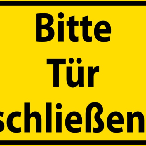 Schild Spruch Bitte Tür schließen Achtung JW