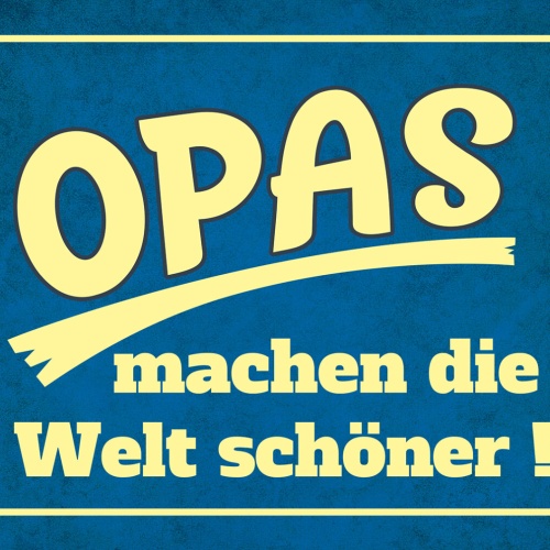 Schild Spruch Opas machen die Welt schöner Familie JW