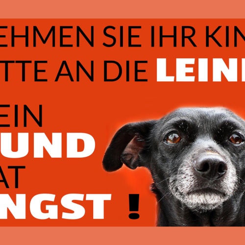 Schild Spruch Nehmen sie ihr Kind bitte an die Leine Mein Hund hat Angst JW