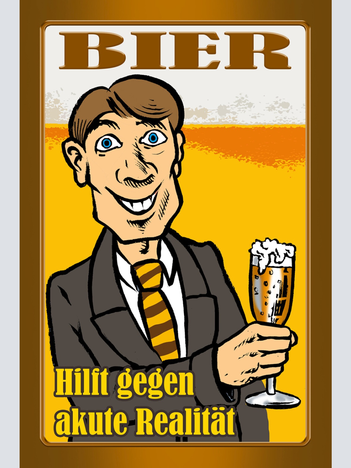 Schild Spruch Bier hilft gegen akute Realität Alkohol Comic JW