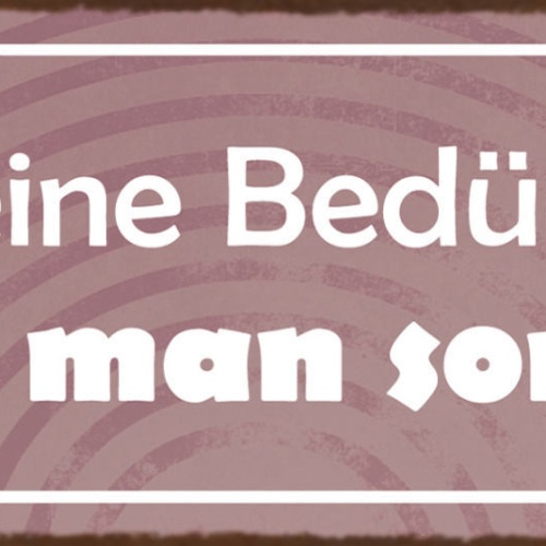 Schild Für Seine Bedürfnisse Muss Man Sorgen Leben Arbeit 27x10 Blech od.Holz