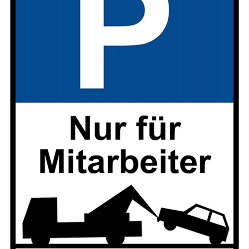 Schild Spruch Parken nur für Mitarbeiter Widerrechtlich abgestellte Fahrzeuge JW