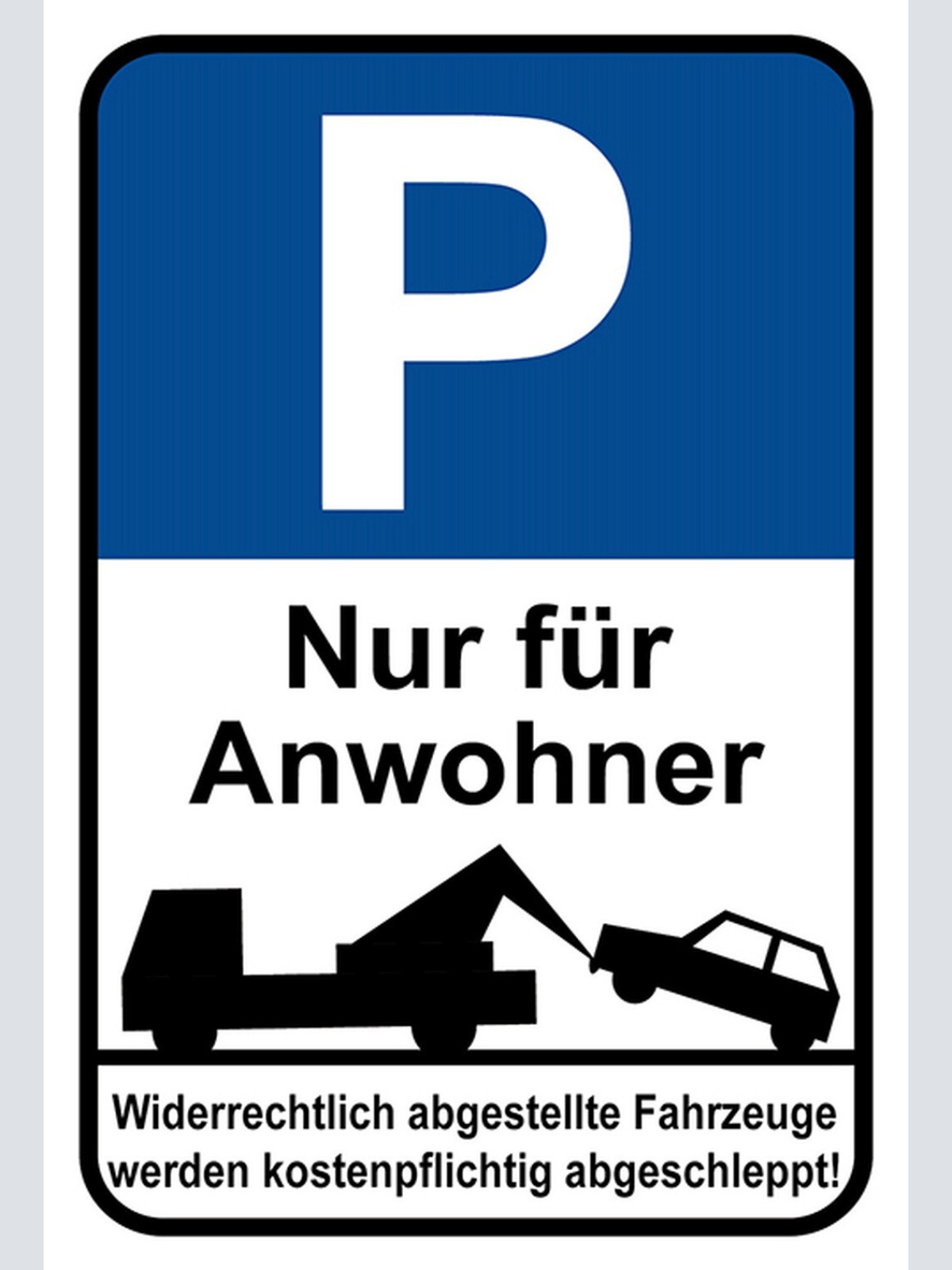 Schild Spruch Parken nur für Anwohner Widerrechtlich abgestellte Fahrzeuge JW