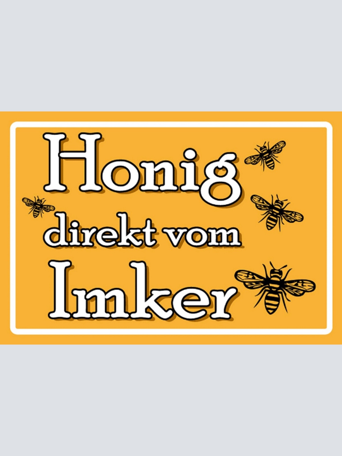 Schild Spruch Honig direkt vom Imker Bienen Essen JW