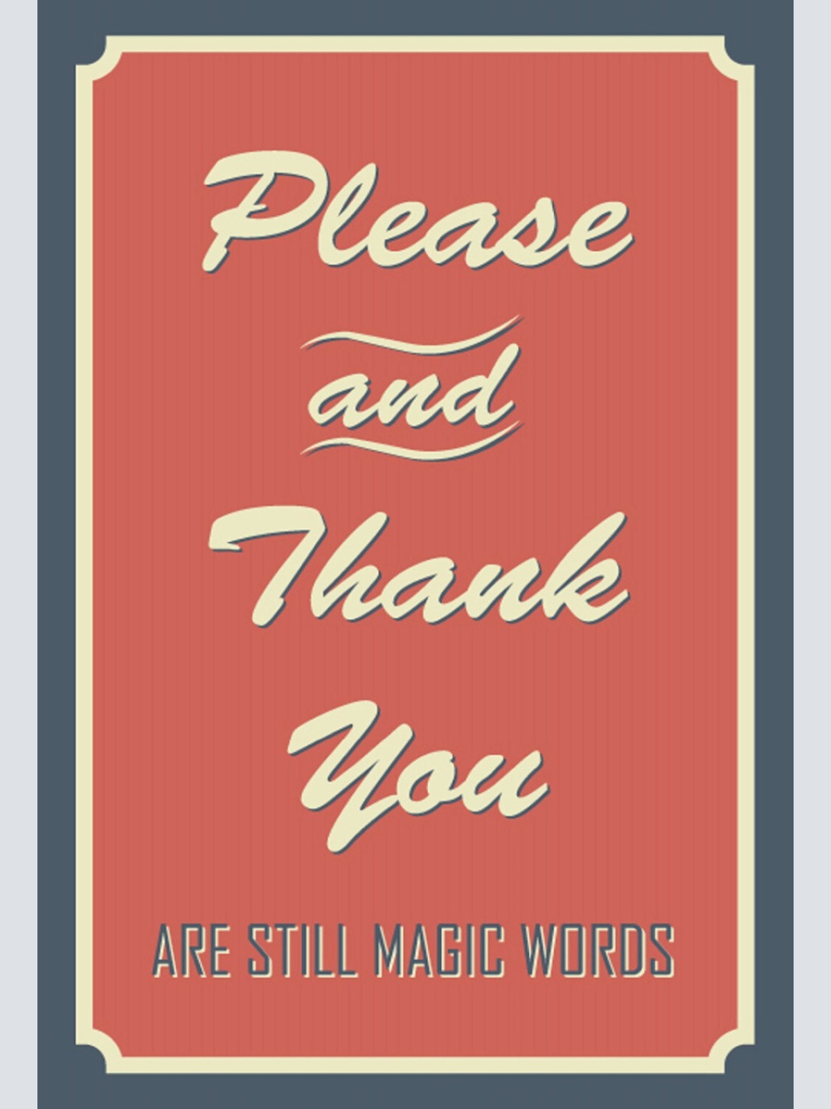 Schild Spruch Please Thank You are magic word Bitte Danke sind magische Worte JW